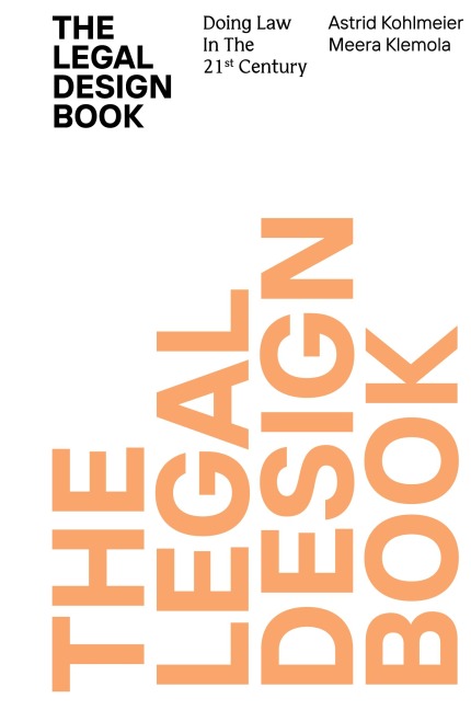 The Legal Design Book: Doing Law in the 21st Century