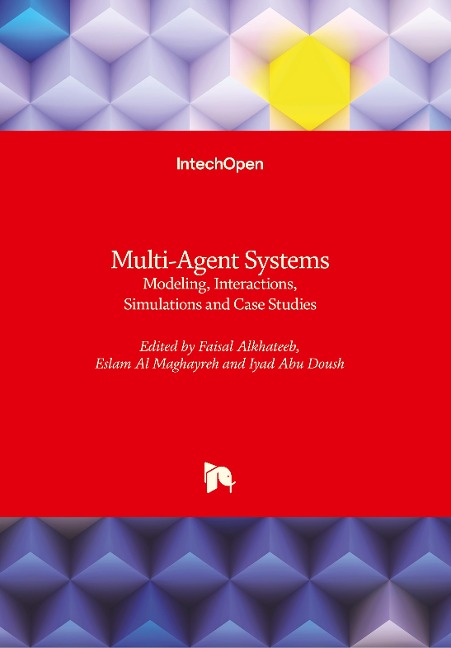 Multi-Agent Systems: Modeling, Interactions, Simulations and Case Studies