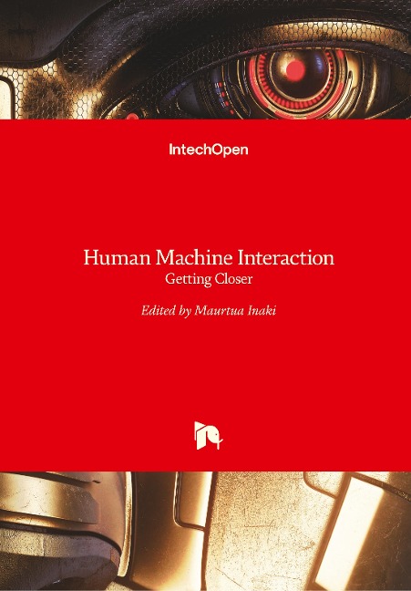 Human Machine Interaction: Getting Closer