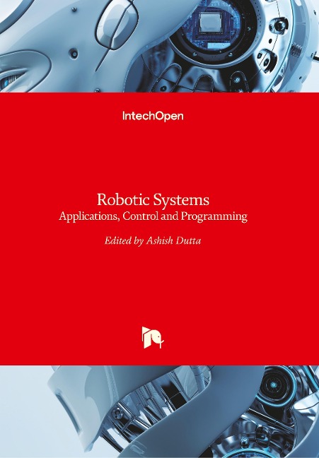 Robotic Systems: Applications, Control and Programming