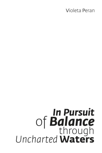 In Pursuit of Balance through Uncharted Waters