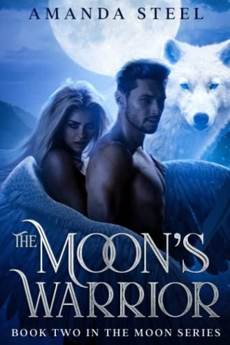 The Moon's Warrior Book 2 in the Moon Series