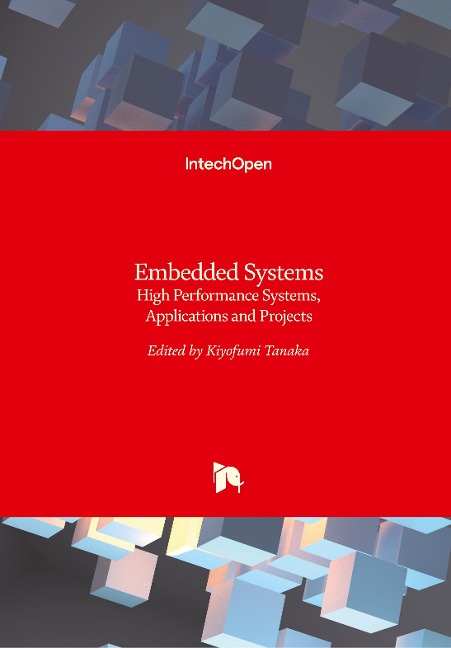 Embedded Systems: High Performance Systems, Applications and Projects