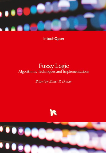 Fuzzy Logic: Algorithms, Techniques and Implementations