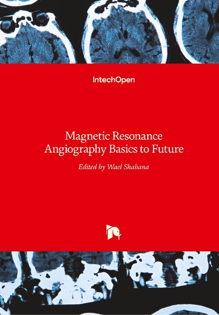 Magnetic Resonance Angiography: Basics to Future