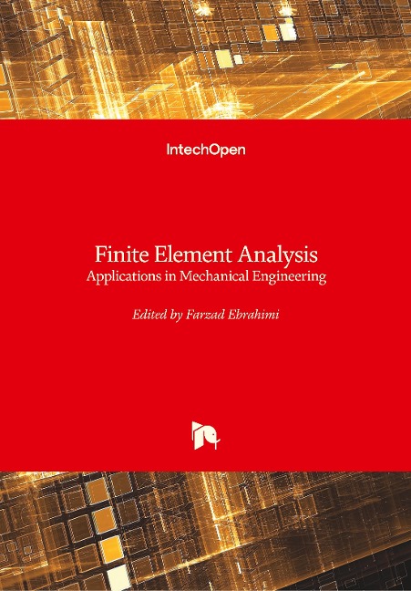 Finite Element Analysis: Applications in Mechanical Engineering