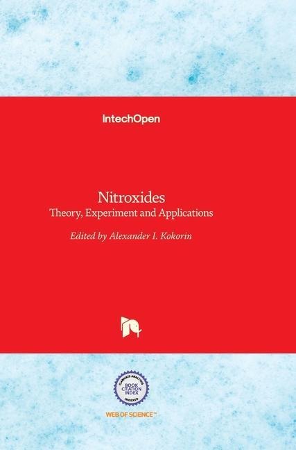 Nitroxides: Theory, Experiment and Applications