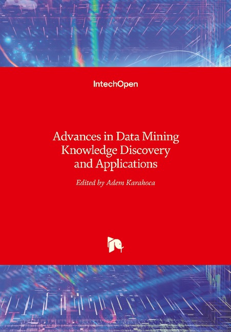 Advances in Data Mining Knowledge Discovery and Applications