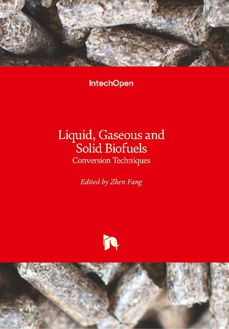 Liquid, Gaseous and Solid Biofuels: Conversion Techniques