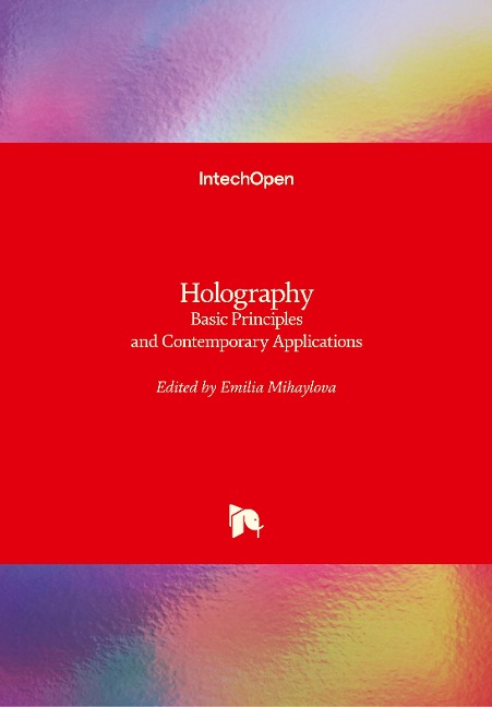Holography: Basic Principles and Contemporary Applications