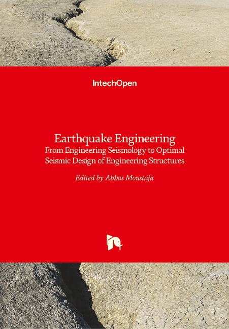 Earthquake Engineering: From Engineering Seismology to Optimal Seismic Design of Engineering Structures