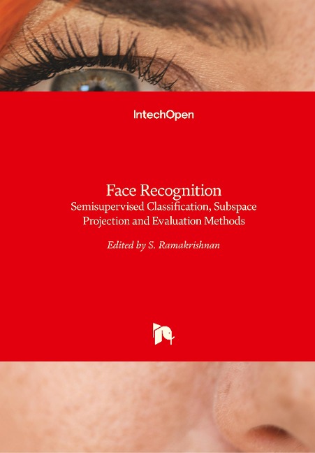 Face Recognition: Semisupervised Classification, Subspace Projection and Evaluation Methods