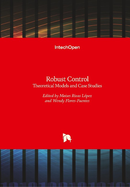 Robust Control: Theoretical Models and Case Studies