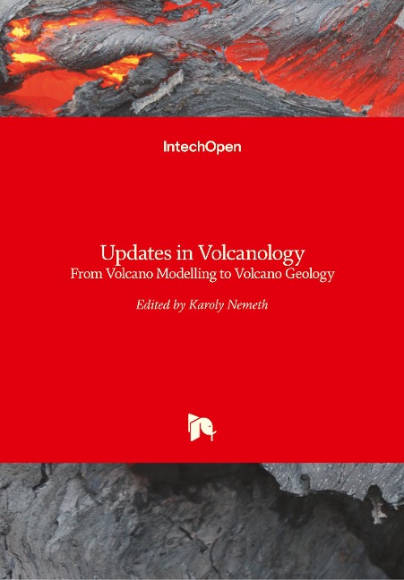 Updates in Volcanology: From Volcano Modelling to Volcano Geology