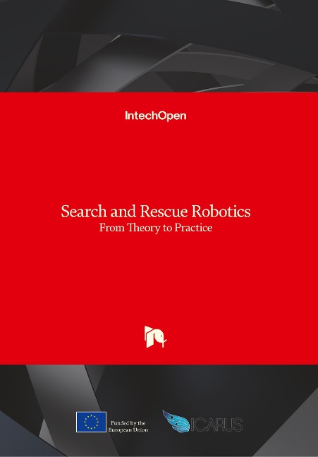 Search and Rescue Robotics: From Theory to Practice