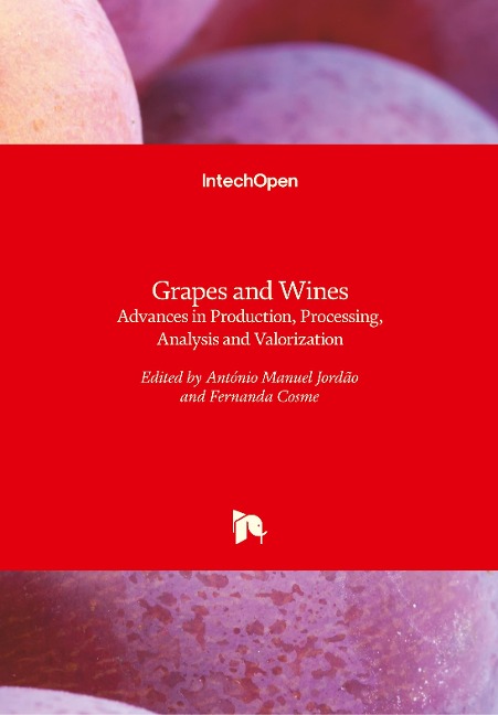 Grapes and Wines: Advances in Production, Processing, Analysis and Valorization