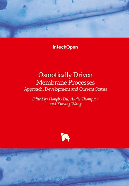 Osmotically Driven Membrane Processes: Approach, Development and Current Status