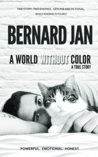A World Without Color A True Story Of the Last Three Days With My Cat