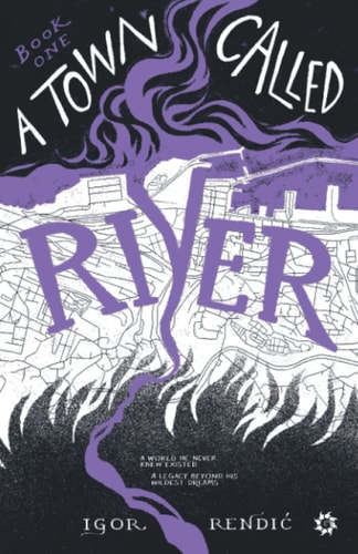 A Town Called River