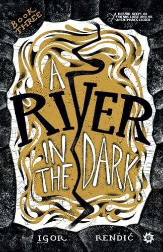 A River in the Dark