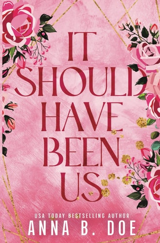 It Should Have Been Us A Small Town, Second Chance Sports Romance (Special Edition)