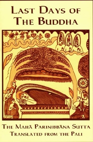 Last Days of the Buddha: Maha Parinibbana Sutta