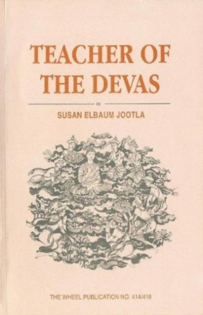 Teacher of the Devas: Buddhas Relationship with the Gods