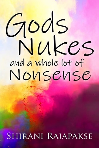 Gods, Nukes and a Whole Lot of Nonsense