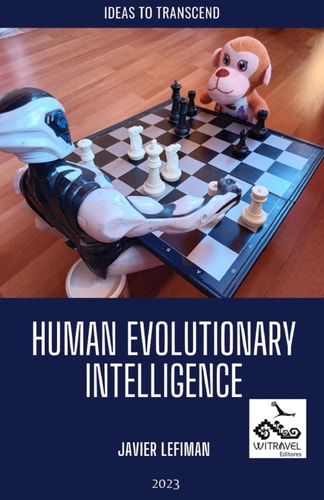 Human Evolutionary Intelligence Ideas to Transcend