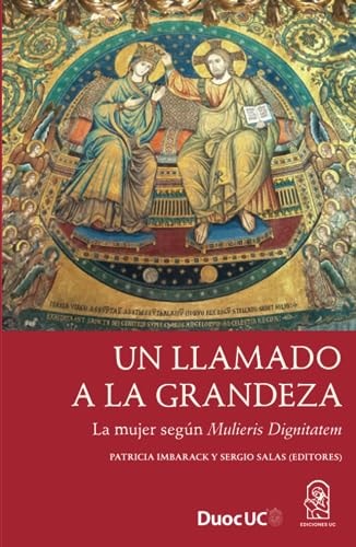 Un Llamado a la Grandeza La Mujer Según Mulieris Dignitatem