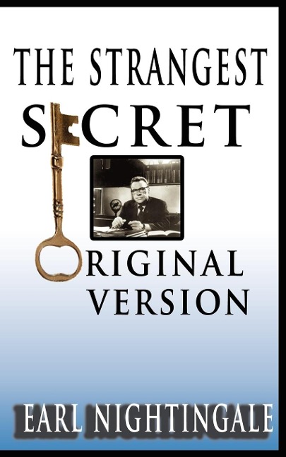Earl Nightingales  The Strangest Secret