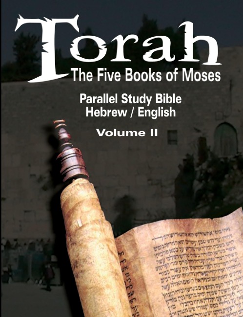 Torah: The Five Books of Moses : Parallel  Study Bible Hebrew / English  - Volume II