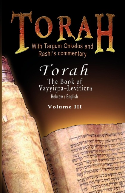 Pentateuch with Targum Onkelos and rashis commentary: Torah - The Book of Vayyiqra-Leviticus, Volume III   (Hebrew / English)