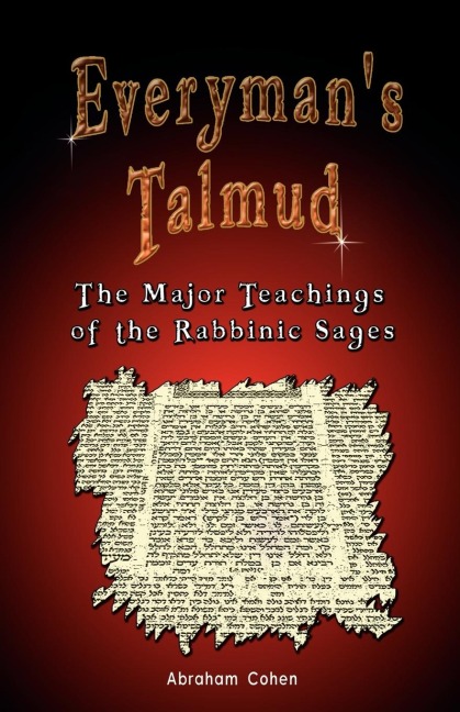 Everymans Talmud: The Major Teachings of the Rabbinic Sages