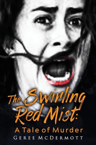 The Swirling Red Mist A Tale of Murder