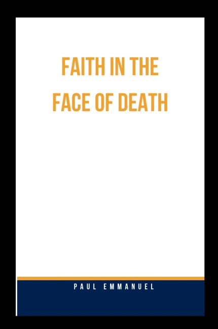 Faith in the Face of Death