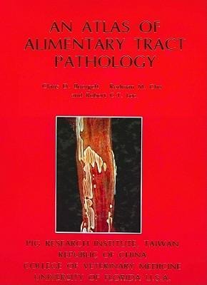 An Atlas of Alimentary Tract Pathology