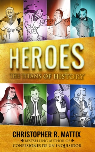 Heroes The Titans of History