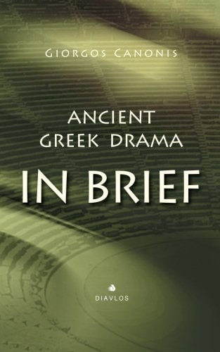 Ancient Greek Drama in Brief