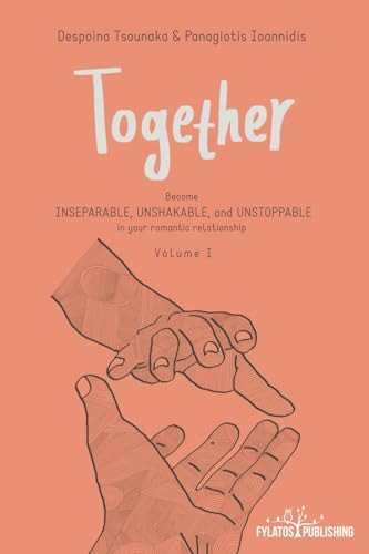 Together Become INSEPARABLE, UNSHAKABLE, and UNSTOPPABLE in Your Romantic Relationship