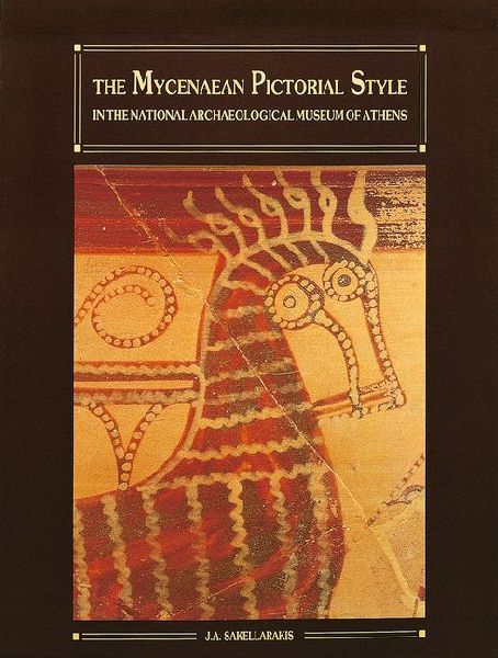 The Mycenaean Pictorial Style: in the National Archaeological Museum of Athens