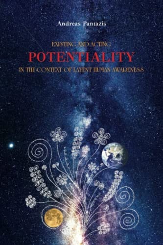 Existing and Acting Potentiality In the Context of Latent Human Awareness