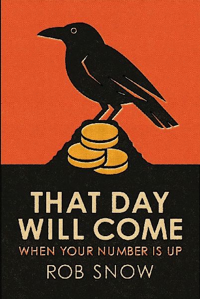 That Day Will Come: When Your Number Is Up