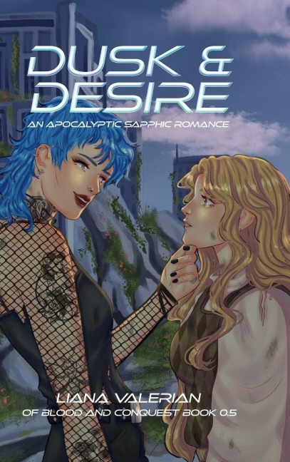 Dusk & Desire: An Apocalyptic Sapphic Romance