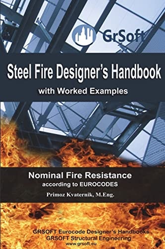 Steel Fire Designer's Handbook with Worked Examples Nominal Fire Resistance According to Eurocodes