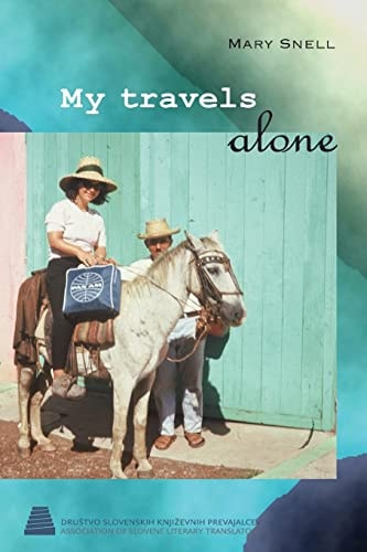 My Travels Alone True Stories from 1960s
