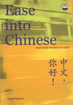 Ease Into Chinese: Real Simple Mandarin for Adults
