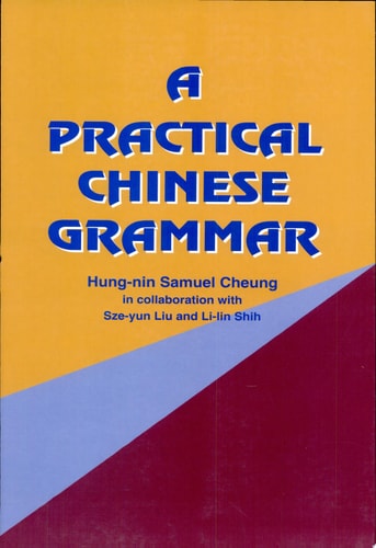 A Practical Chinese Grammar