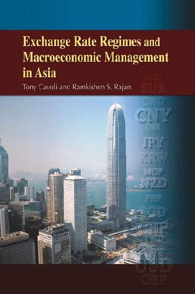Exchange Rate Regimes and Macroeconomic Management in Asia