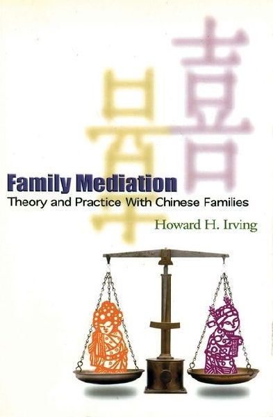Family Mediation: Theory and Practice with Chinese Families